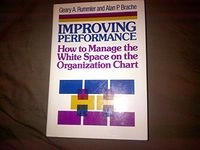 Improving performance : how to manage the white space on the organization chart; Geary A. Rummler; 1990