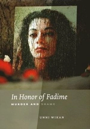 In honor of Fadime : murder and shame