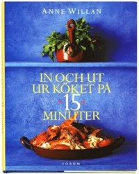 In och ut ur köket på 15 minuter; Anne Willan; 1997