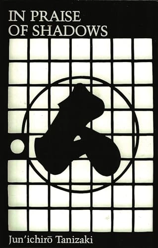 In praise of shadows; Jun'ichirō Tanizaki; 1977