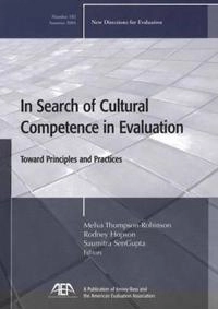 In Search of Cultural Competence in Evaluation Toward Principles and Practi