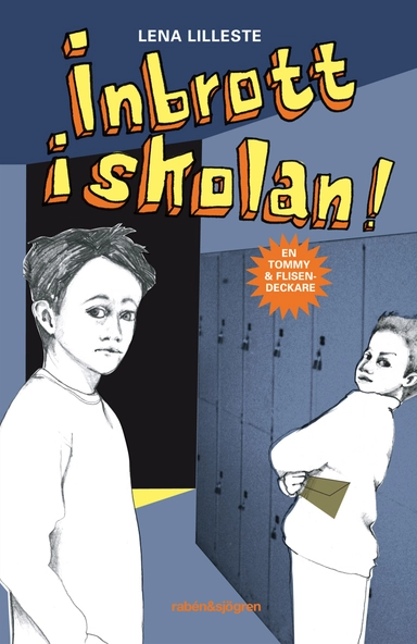 Inbrott i skolan!; Lena Lilleste; 2009