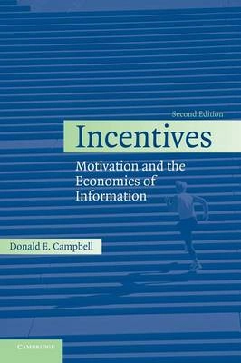 Incentives : motivation and the economics of information; Donald E. Campbell; 2006