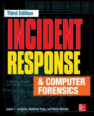 Incident Response & Computer Forensics, Third Edition [Elektronisk resurs]; Jason Luttgens, Matthew Pepe, Kevin Mandia, Jason T Luttgens; 2014