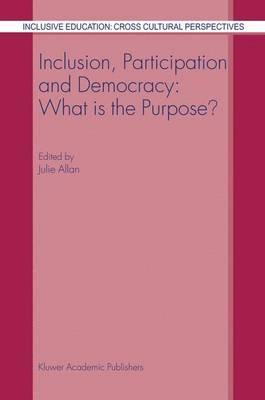 Inclusion, participation, and democracy : what is the purpose?