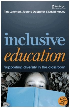 Inclusive education : supporting diversity in the classroom; Tim Loreman, Joanne Deppeler, David Harvey; 2010