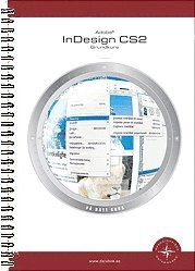 InDesign CS2 : grundkurs; Björn Kläppe, Pernilla Attnäs; 2006
