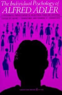 Individual Psychology of Alfred Adler; Alfred Adler; 1964