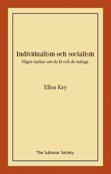 Individualism och socialism : några tankar om de få och de många