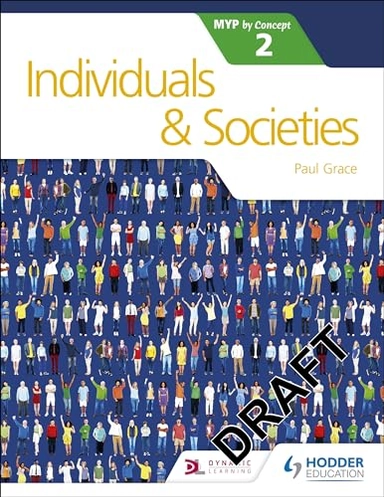 Individuals and Societies for the IB MYP 2; Paul Grace; 2016