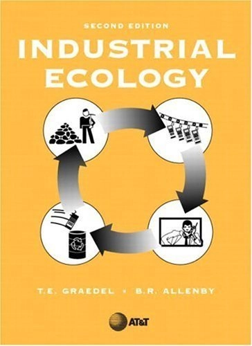Industrial ecology; T. E. Graedel; 2003