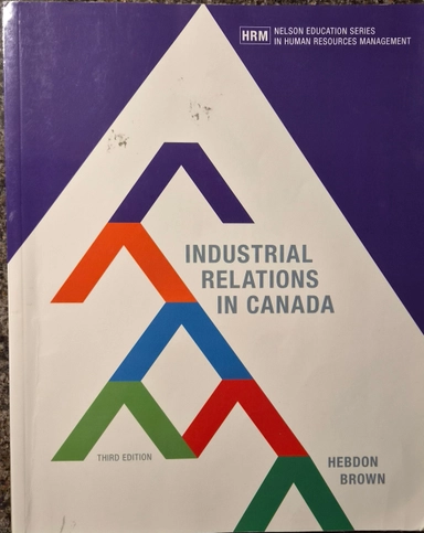 Industrial relations in Canada ; Hebdon Brown; 2016