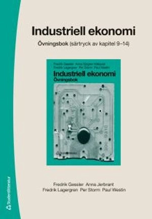 Industriell ekonomi - övningsbok - Särtryck av kapitel 9-14