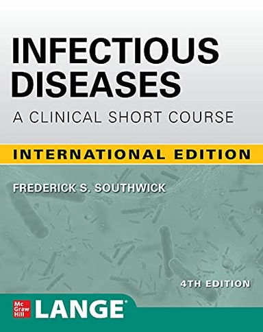 Infectious Diseases?: A Clinical Short Co:urse (ie); Frederick S. Southwick