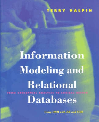 Information modeling and relational databases : from conceptual analysis to logical design; Terry Halpin; 2001