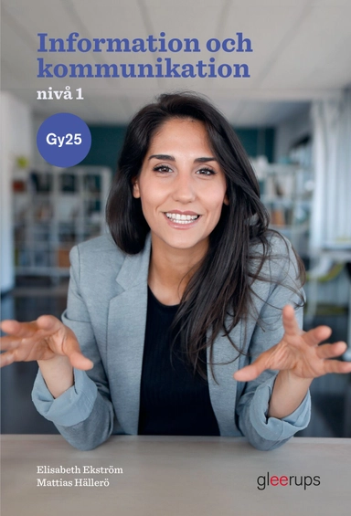 Information och kommunikation 1, bok, Gy25; Elisabeth Ekström, Mattias Hällerö; 2025