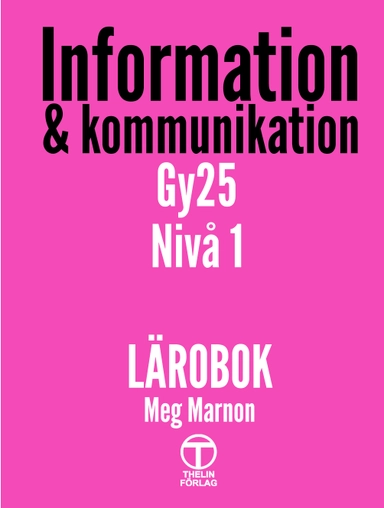 Information och Kommunikation Gy25 nivå 1 - Lärobok; Meg Marnon; 2025