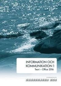Information och kommunikation : Office 2016 · Teori, 1