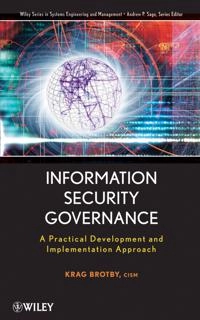 Information Security Governance; Krag Brotby; 2009