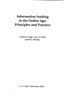 Information seeking in the online age : principles and practice; Andrew Large; 2001
