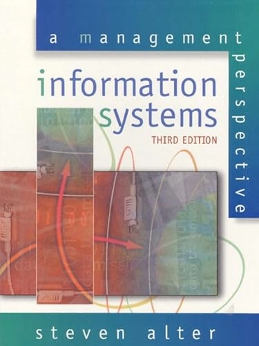 Information systems : a management perspective; Steven Alter; 1999
