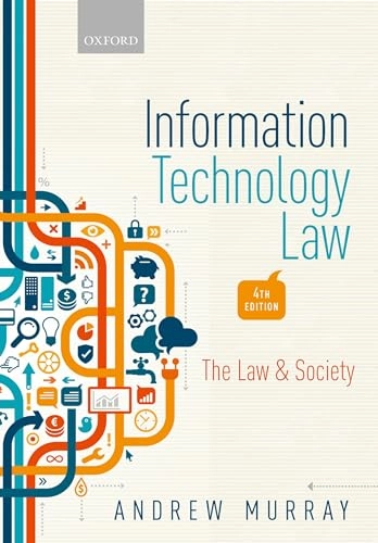 Information technology law : the law & society; Andrew Murray; 2019