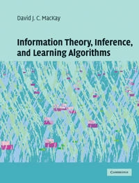 Information theory, inference, and learning algorithms; David J. C. MacKay; 2003