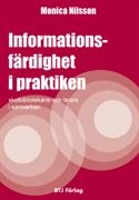 Informationsfärdighet i praktiken : skolbibliotekarie och lärare i samverkan