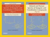 Infrared and Raman Spectra of Inorganic and Coordination Compounds; Kazuo Nakamoto; 2009