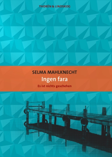 Ingen fara; Selma Mahlknecht; 2010