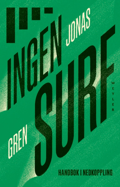 Ingen surf : handbok i nedkoppling