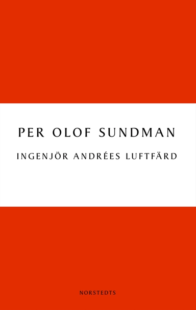 Ingenjör Andrées luftfärd; Per Olof Sundman; 2010