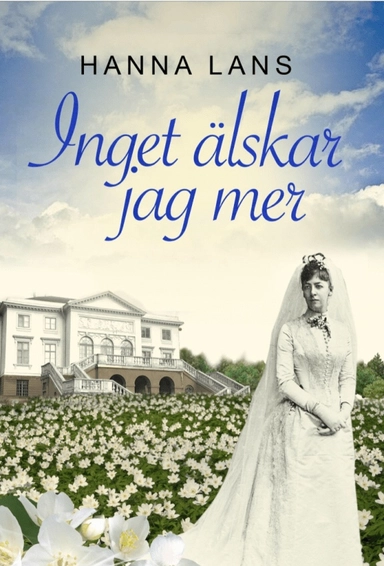 Inget älskar jag mer; Hanna Lans; 2021