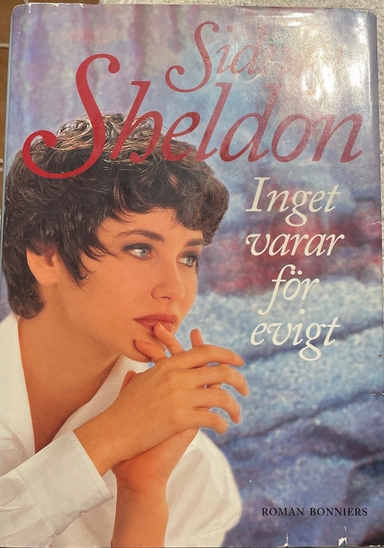 Inget varar för evigt : [roman]; Sidney Sheldon; 1994