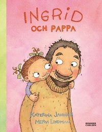 Ingrid och pappa; Katerina Janouch; 2008