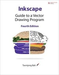 Inkscape: Guide to a Vector Drawing Program