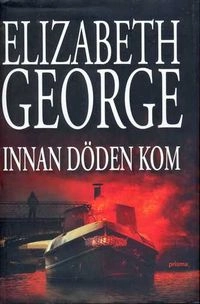 Innan döden kom; Elizabeth George; 2007