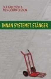 Innan systemet stänger