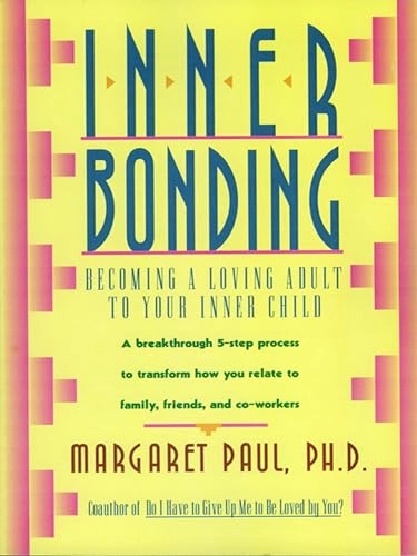 Inner Bonding; Margaret Paul; 1992