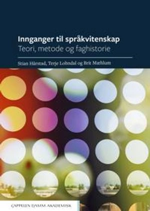 Innganger til språkvitenskap : teori, metode og faghistorie