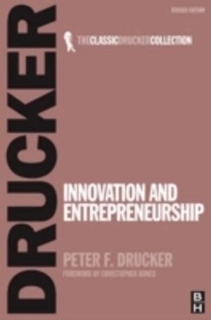 Innovation and entrepreneurship : practice and principles; Peter Ferdinand Drucker; 2007
