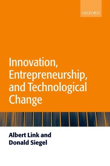 Innovation, entrepreneurship, and technological change; Albert N. Link; 2007