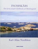 Inomskärs : om öarna utanför Fjällbacka och Hamburgsund; Karl-Allan Nordblom; 2004