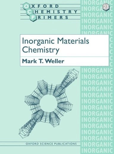 Inorganic materials chemistry; Mark T. Weller; 1994