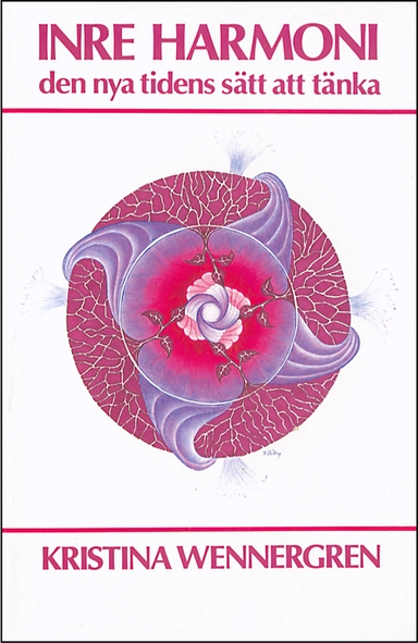 Inre harmoni : den nya tidens sätt att tänka; Kristina Wennergren; 1988
