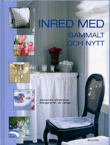 Inred med gammalt och nytt; Alexandra Villefrance; 2002