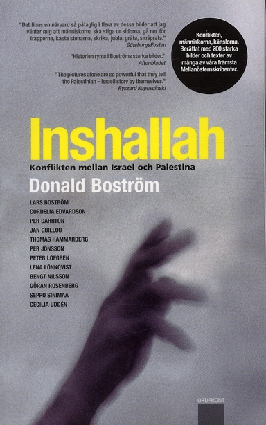 Inshallah : konflikten mellan Israel och Palestina; Donald (red) Boström; 2004
