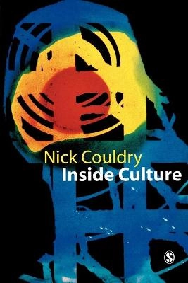 Inside culture : re-imagining the method of cultural studies