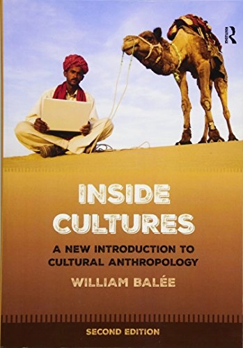 Inside cultures : a new introduction to cultural anthropology; William L. Balée; 2016