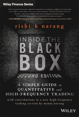 Inside the Black Box: A Simple Guide to Quantitative and High Frequency Tra; Rishi K. Narang; 2013